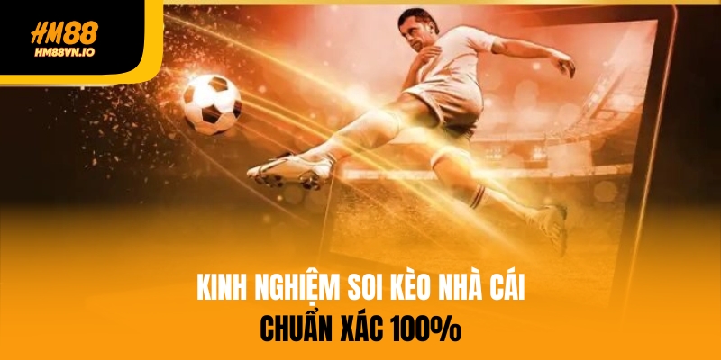 Tìm hiểu chi tiết về kèo nhà cái - Chơi đâu thắng đó Kinh nghiệm soi kèo nhà cái chuẩn xác 100%