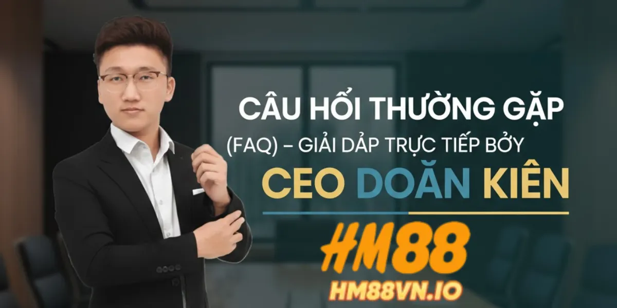 HM88 - Nhà Cái Cá Cược Tuyệt Hảo | Húp Liền Tại 7313.cn.com Giải đáp các thắc mắc của khách hàng bởi chính ceo của hm88